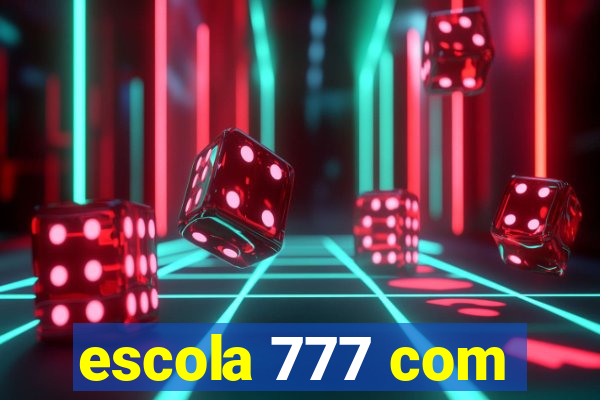 escola 777 com